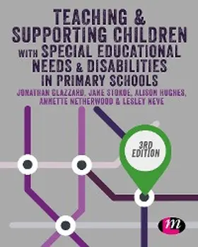 Glazzard / Stokoe / Hughes |  Teaching and Supporting Children with Special Educational Needs and Disabilities in Primary Schools | eBook | Sack Fachmedien
