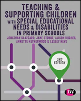 Glazzard / Stokoe / Hughes |  Teaching and Supporting Children with Special Educational Needs and Disabilities in Primary Schools | eBook | Sack Fachmedien