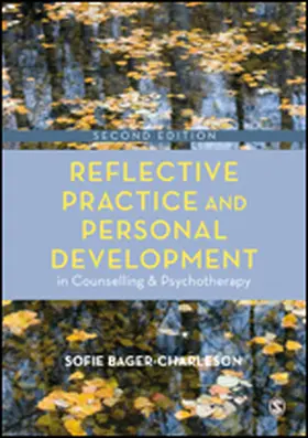 Bager-Charleson |  Reflective Practice and Personal Development in Counselling and Psychotherapy | Buch |  Sack Fachmedien