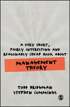Bridgman / Cummings |  A Very Short, Fairly Interesting and Reasonably Cheap Book about Management Theory | Buch |  Sack Fachmedien