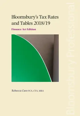 Cave |  Bloomsbury's Tax Rates and Tables 2018/19 | Buch |  Sack Fachmedien