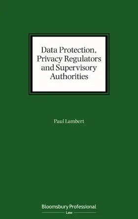Lambert |  Data Protection, Privacy Regulators and Supervisory Authorities | Buch |  Sack Fachmedien