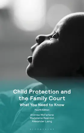 McFarlane / Reardon / Laing |  Child Protection and the Family Court | Buch |  Sack Fachmedien
