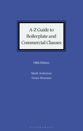 Anderson / Woroner |  A-Z Guide to Boilerplate and Commercial Clauses | Buch |  Sack Fachmedien