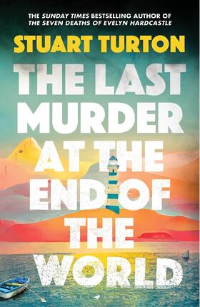 Turton |  The Last Murder at the End of the World | Buch |  Sack Fachmedien