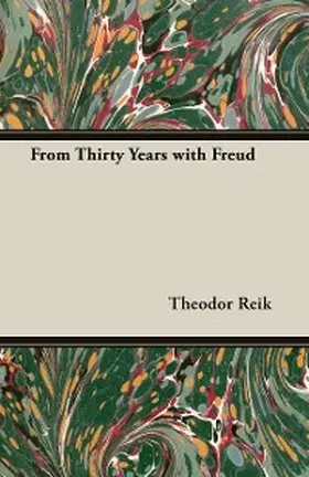 Reik |  From Thirty Years with Freud | eBook | Sack Fachmedien