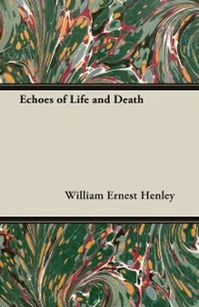 Henley |  Echoes of Life and Death | eBook | Sack Fachmedien