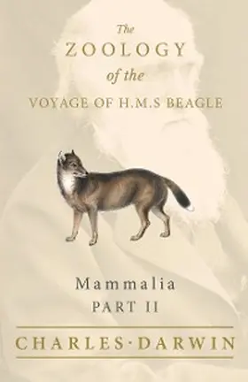 Darwin / Waterhouse |  Mammalia - Part II - The Zoology of the Voyage of H.M.S Beagle | eBook | Sack Fachmedien