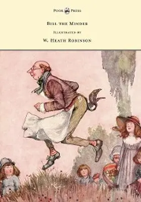 Robinson |  Bill the Minder - Illustrated by W. Heath Robinson | eBook | Sack Fachmedien