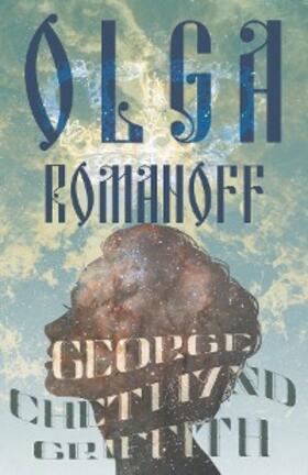 Griffith |  Olga Romanoff | eBook | Sack Fachmedien