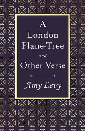 Levy |  A London Plane-Tree - And Other Verse | eBook | Sack Fachmedien