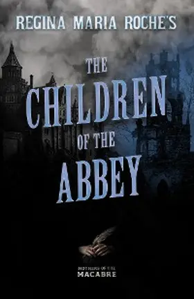 Roche |  Regina Maria Roche's The Children of the Abbey | eBook | Sack Fachmedien