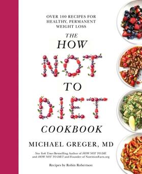 Greger |  The How Not to Diet Cookbook | Buch |  Sack Fachmedien