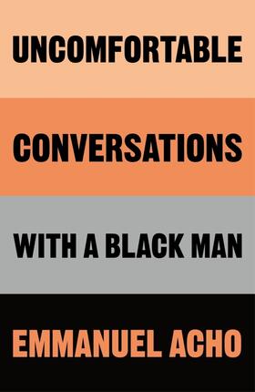 Acho |  Uncomfortable Conversations with a Black Man | Buch |  Sack Fachmedien