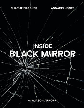 Jones / Brooker / Arnopp |  Inside Black Mirror | Buch |  Sack Fachmedien