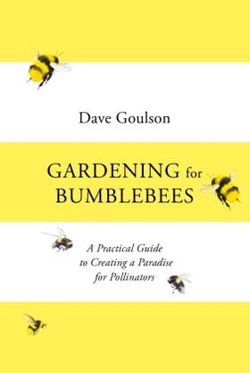 Goulson |  Gardening for Bumblebees | Buch |  Sack Fachmedien