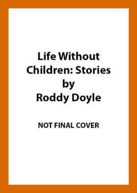 Doyle | Life Without Children | Buch | 978-1-5291-1502-4 | www2.sack.de