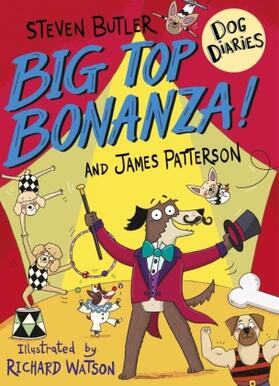 Patterson / Butler |  Dog Diaries: Big Top Bonanza! | Buch |  Sack Fachmedien