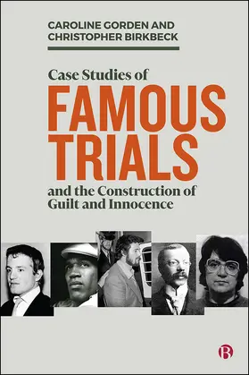 Gorden / Birkbeck |  Case Studies of Famous Trials and the Construction of Guilt and Innocence | eBook | Sack Fachmedien