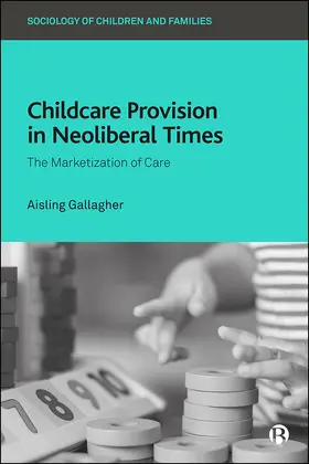 Gallagher |  Childcare Provision in Neoliberal Times | eBook | Sack Fachmedien