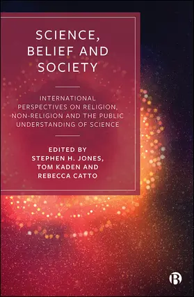 Jones / Catto / Kaden |  Science, Belief and Society | Buch |  Sack Fachmedien
