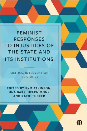 Atkinson / Barr / Monk |  Feminist Responses to Injustices of the State and its Institutions | eBook | Sack Fachmedien