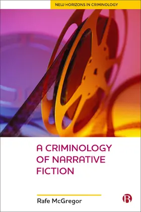 McGregor |  A Criminology of Narrative Fiction | Buch |  Sack Fachmedien