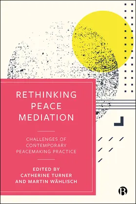 Turner / Wählisch |  Rethinking Peace Mediation | eBook | Sack Fachmedien
