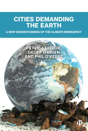 Taylor / O'Brien / O'Keefe | Cities Demanding the Earth | Buch | 978-1-5292-1048-4 | sack.de