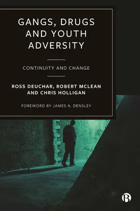 Deuchar / McLean / Holligan |  Gangs, Drugs and Youth Adversity | Buch |  Sack Fachmedien