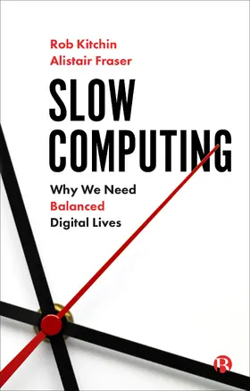 Kitchin / Fraser |  Slow Computing | Buch |  Sack Fachmedien