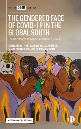 Grugel / Barlow / Lines |  The Gendered Face of Covid-19 in the Global South | Buch |  Sack Fachmedien