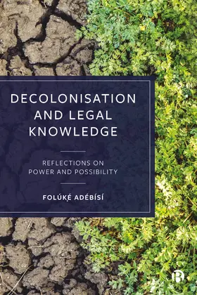 Adébísí |  Decolonisation and Legal Knowledge | Buch |  Sack Fachmedien