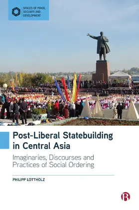 Lottholz |  Post-Liberal Statebuilding in Central Asia | Buch |  Sack Fachmedien