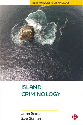 Scott / Staines | Island Criminology | Buch | 978-1-5292-2031-5 | sack.de