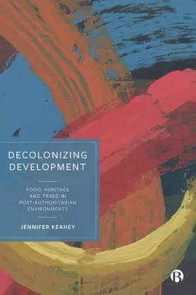 Keahey |  Decolonizing Development | eBook | Sack Fachmedien