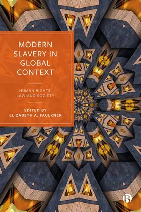 Faulkner | Modern Slavery in Global Context | Buch | 978-1-5292-2471-9 | sack.de