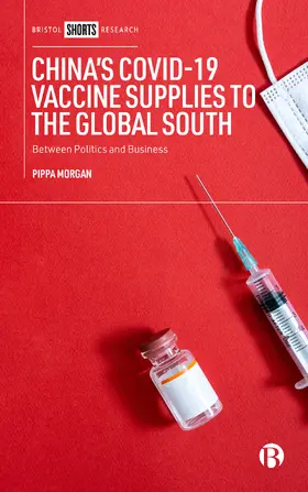 Morgan |  China's COVID-19 Vaccine Supplies to the Global South | Buch |  Sack Fachmedien