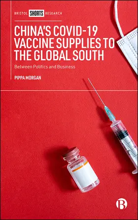 Morgan | China’s COVID-19 Vaccine Supplies to the Global South | E-Book | sack.de
