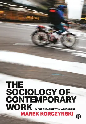 Korczynski |  The Sociology of Contemporary Work | Buch |  Sack Fachmedien