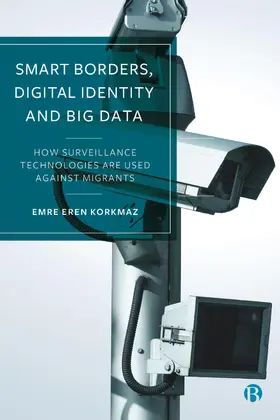 Korkmaz | Smart Borders, Digital Identity and Big Data | Buch | 978-1-5292-3350-6 | www2.sack.de