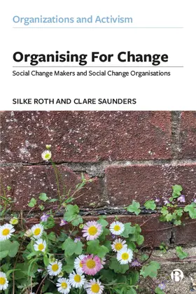 Roth / Saunders |  Organising for Change | Buch |  Sack Fachmedien