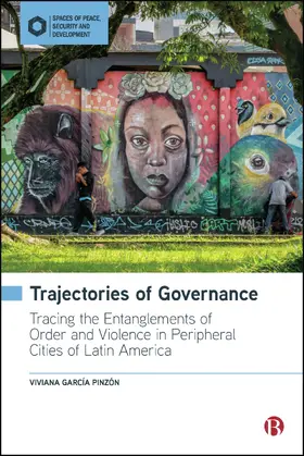 García Pinzón | Trajectories of Governance | Buch | 978-1-5292-3629-3 | www2.sack.de