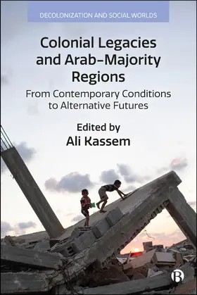 Kassem |  Colonial Legacies and Arab-Majority Regions | eBook | Sack Fachmedien