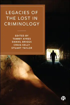 Ayres / Briggs / Kelly |  Legacies of the Lost in Criminology | Buch |  Sack Fachmedien