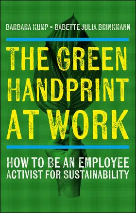 Kump / Brinkmann |  The Green Handprint at Work | Buch |  Sack Fachmedien