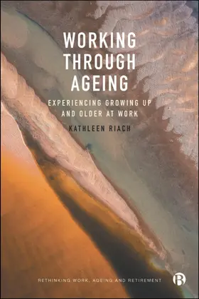 Riach | Working Through Ageing | Buch | 978-1-5292-4580-6 | www2.sack.de