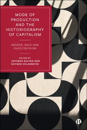 Salyga / Valadbaygi |  Mode of Production and the Historiography of Capitalism | Buch |  Sack Fachmedien