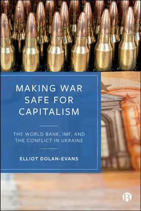 Dolan-Evans |  Making War Safe for Capitalism | Buch |  Sack Fachmedien