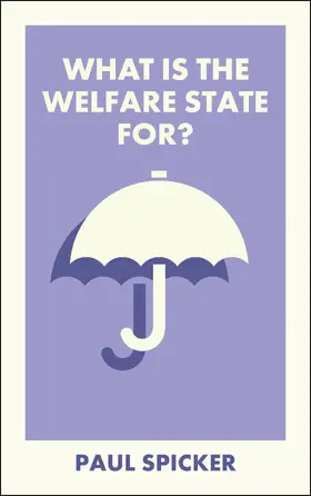 Spicker |  What Is the Welfare State For? | eBook | Sack Fachmedien